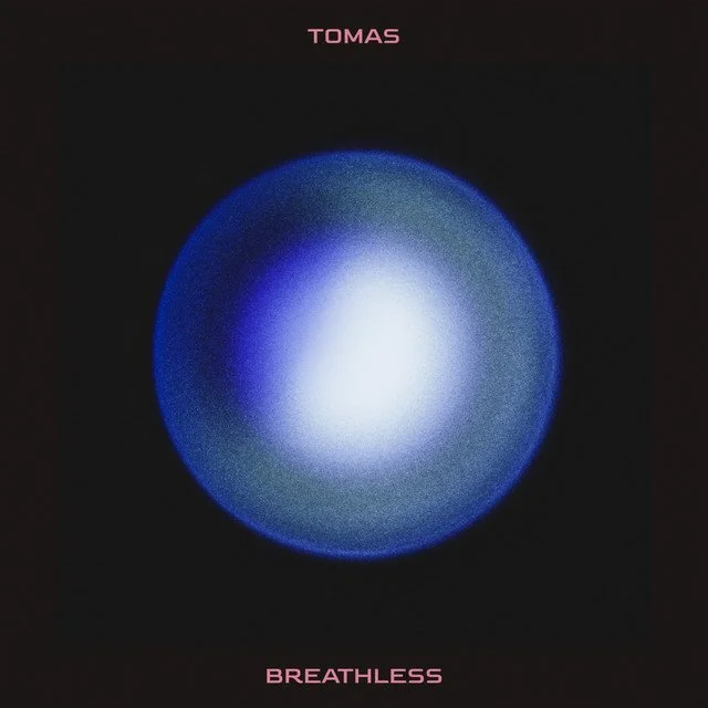 Breathless - Tomas