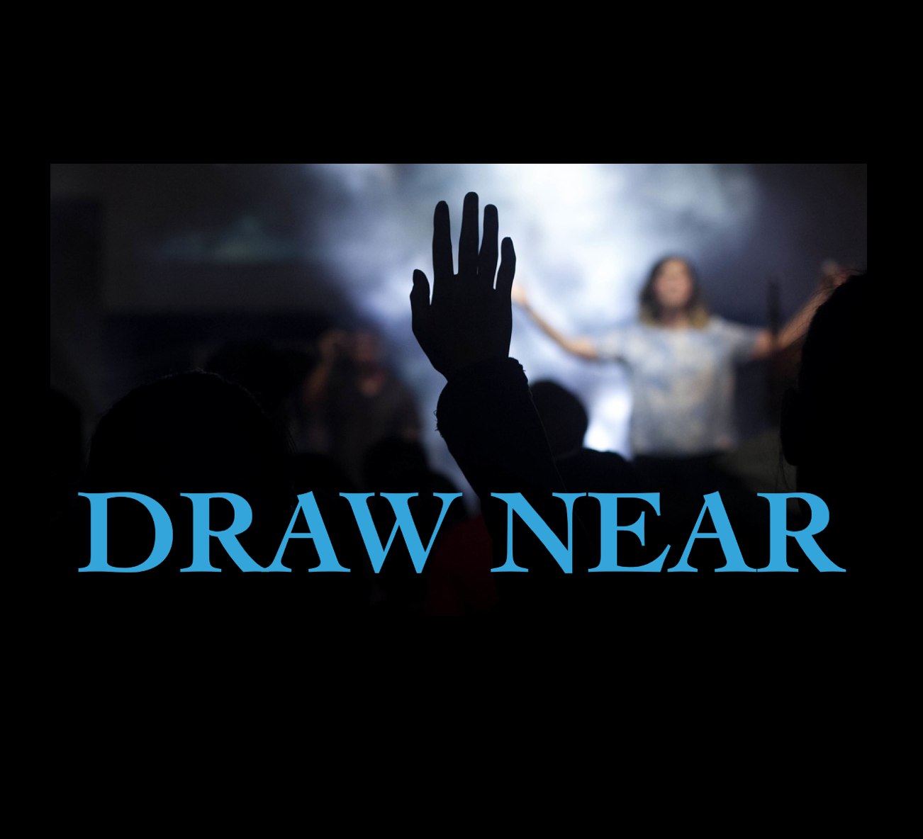 Draw Near