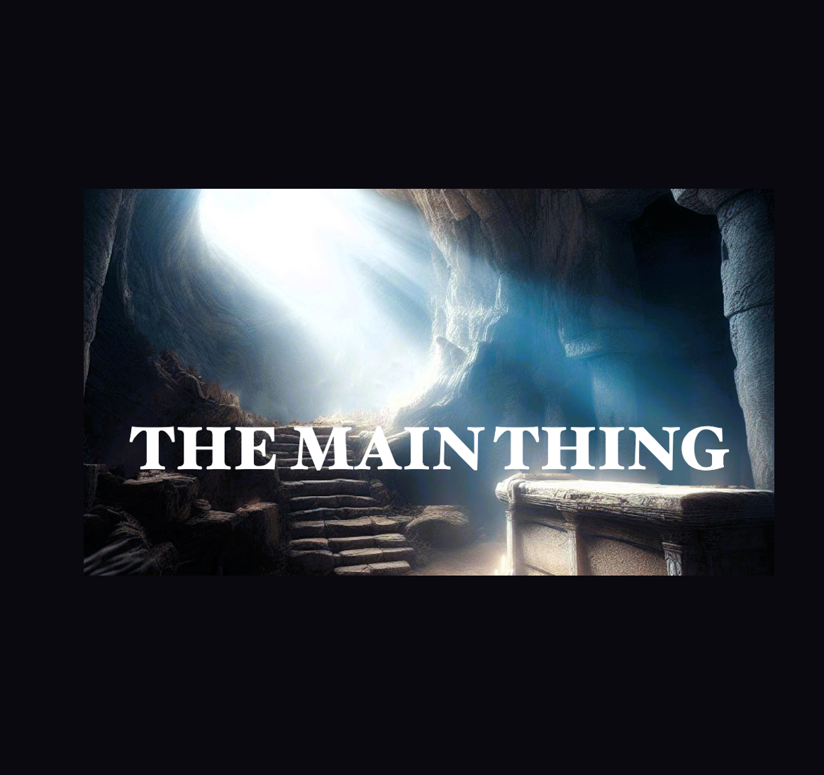Easter - The Main Thing