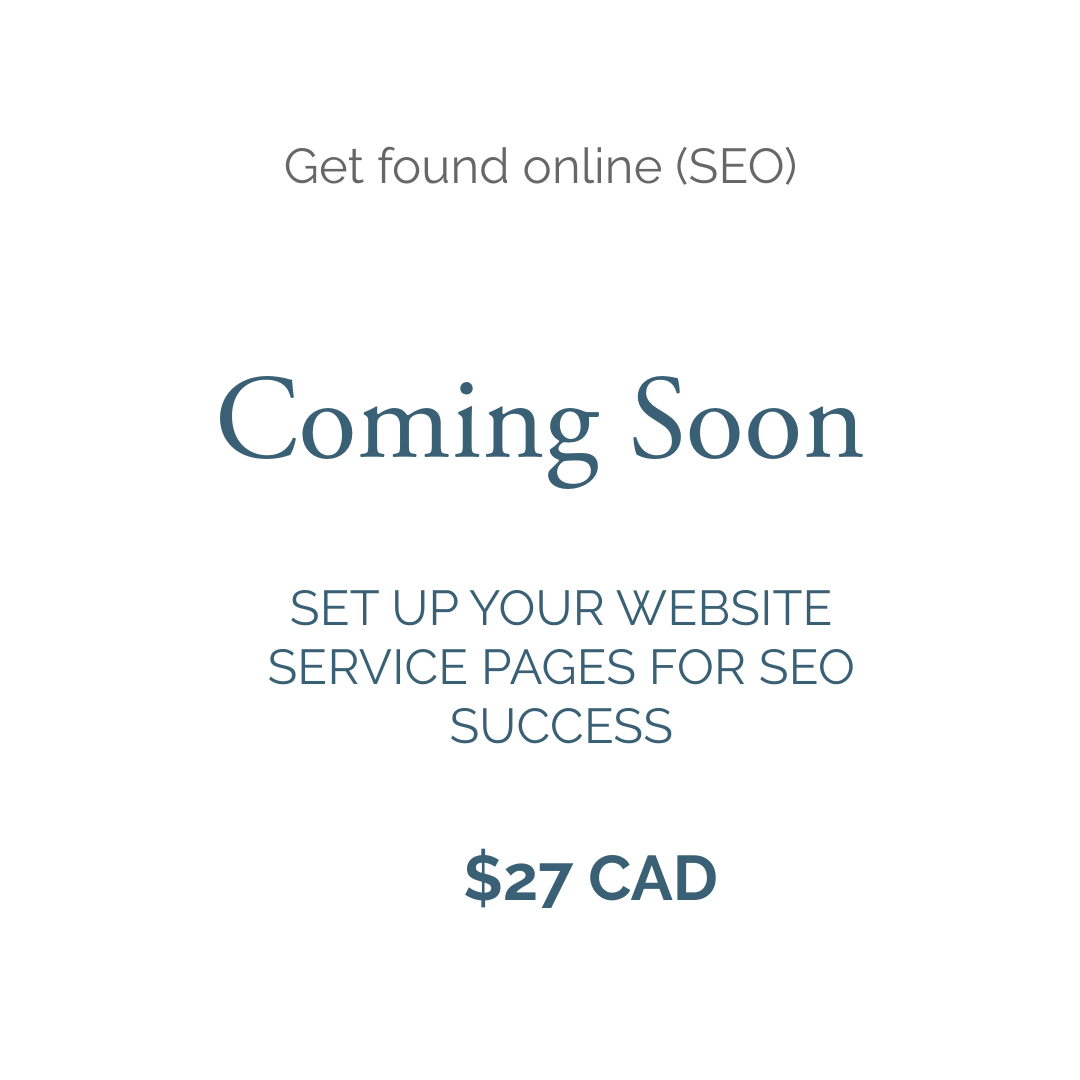 Plain text photo reads: get found online (seo), coming soon, set up your website service pages for seo success, $27 CAD.