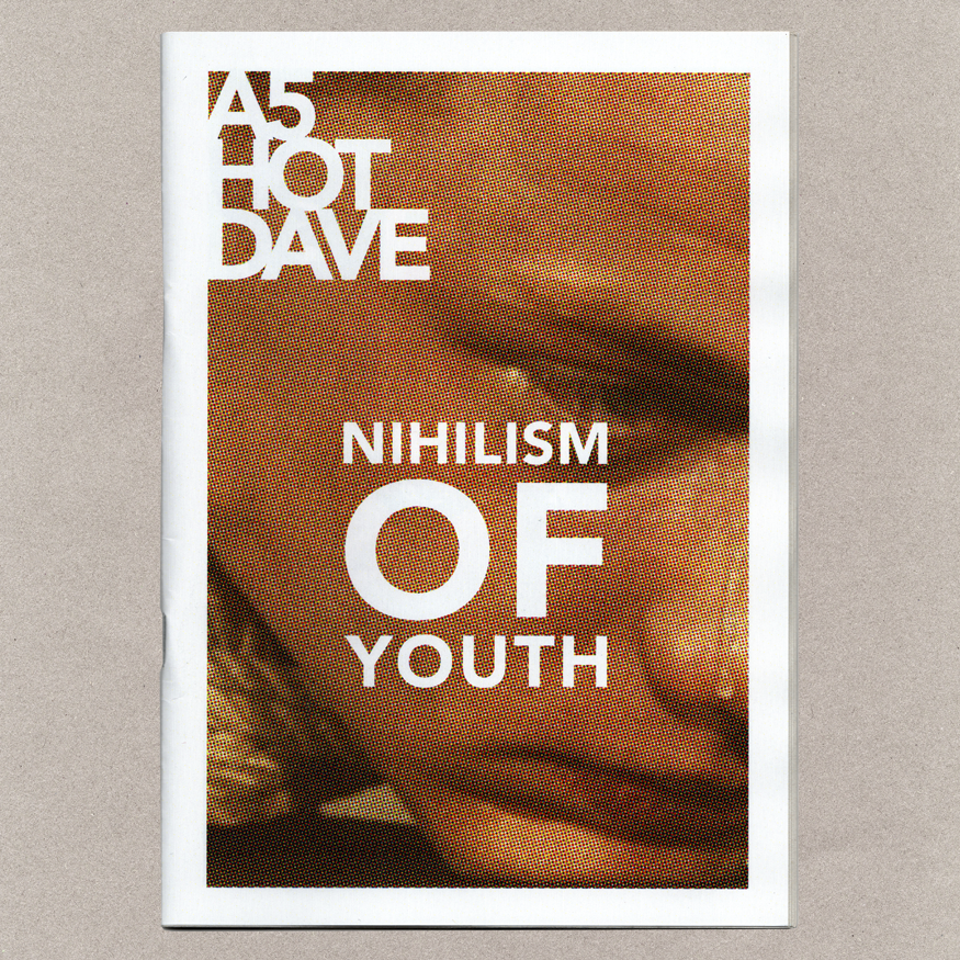 HOT DAVE NIHILISM OF YOUTH
