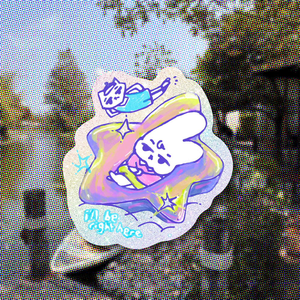 i'll be right here sticker