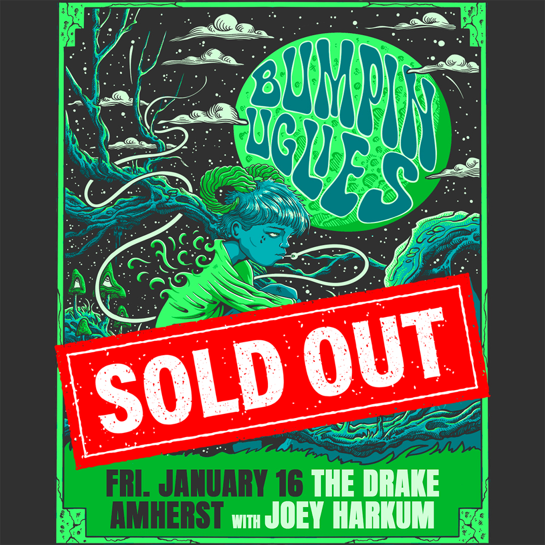 BUMPIN UGLIES - w/ Joey Harkum