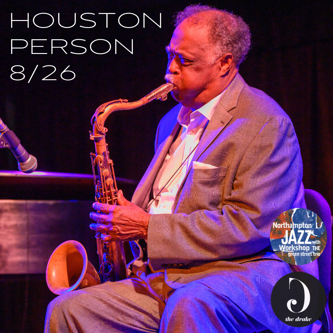 HOUSTON PERSON - Northampton Jazz Workshop