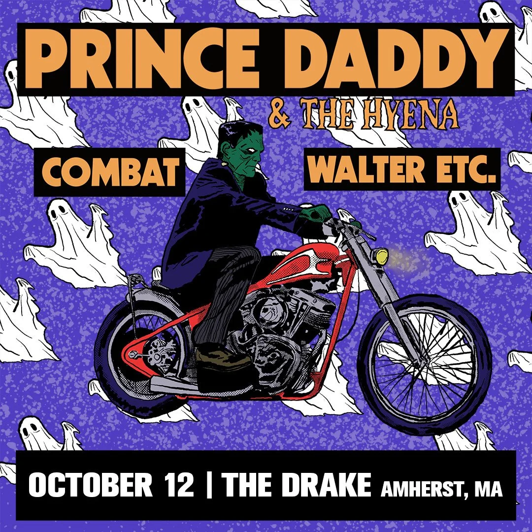 PRINCE DADDY &amp; THE HYENA - w/ Combat, Walter Etc.