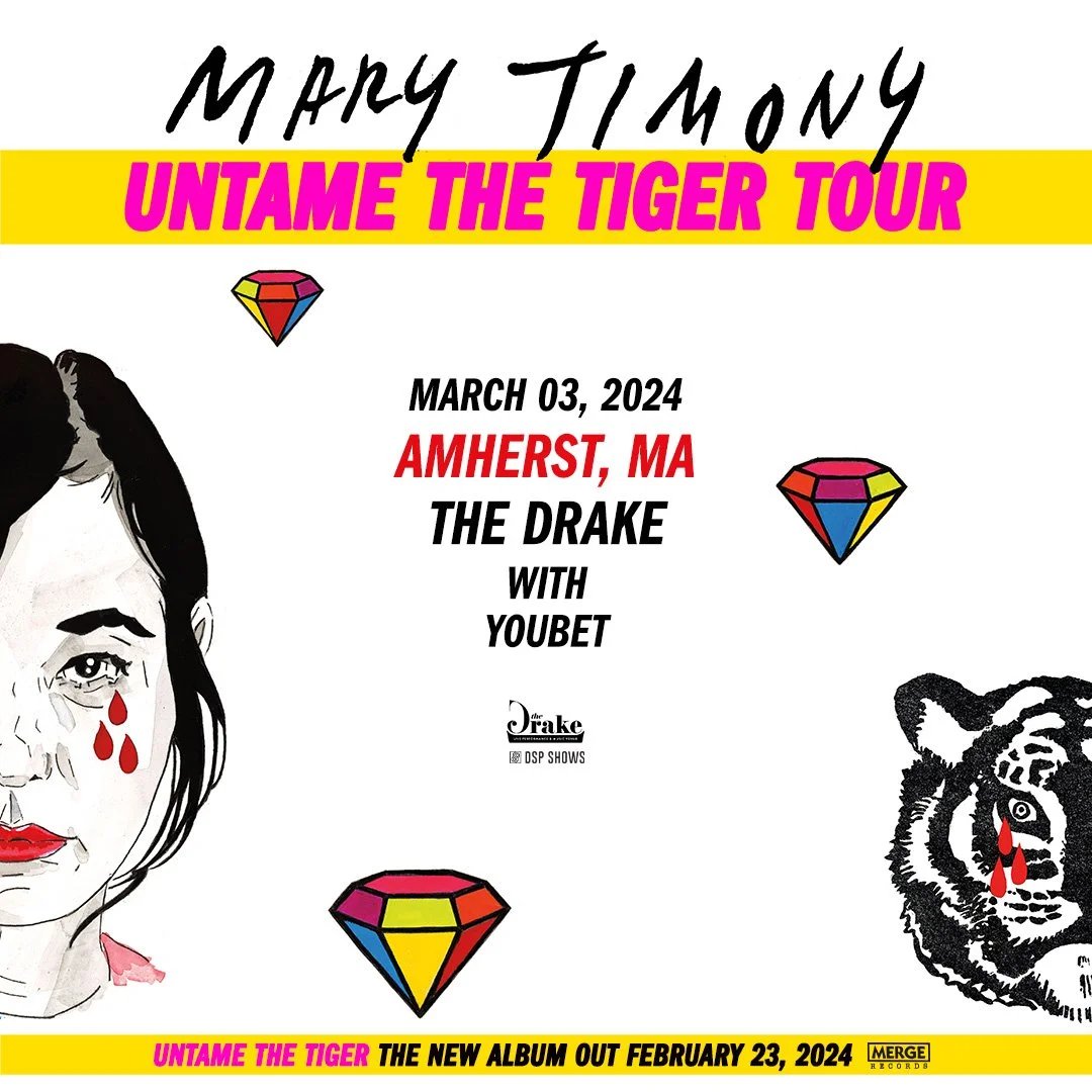 Timony MARY TIMONY w/ youbet — The Drake Amherst