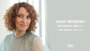 GABY MORENO — The Drake Amherst