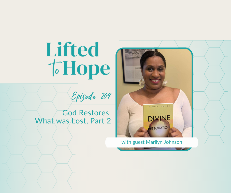 Lifted to Hope Episode 204