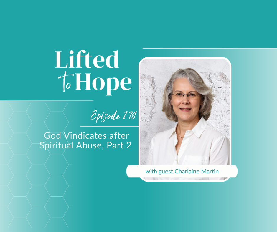 God Vindicates after Spiritual Abuse, with Charlaine Martin, Part2