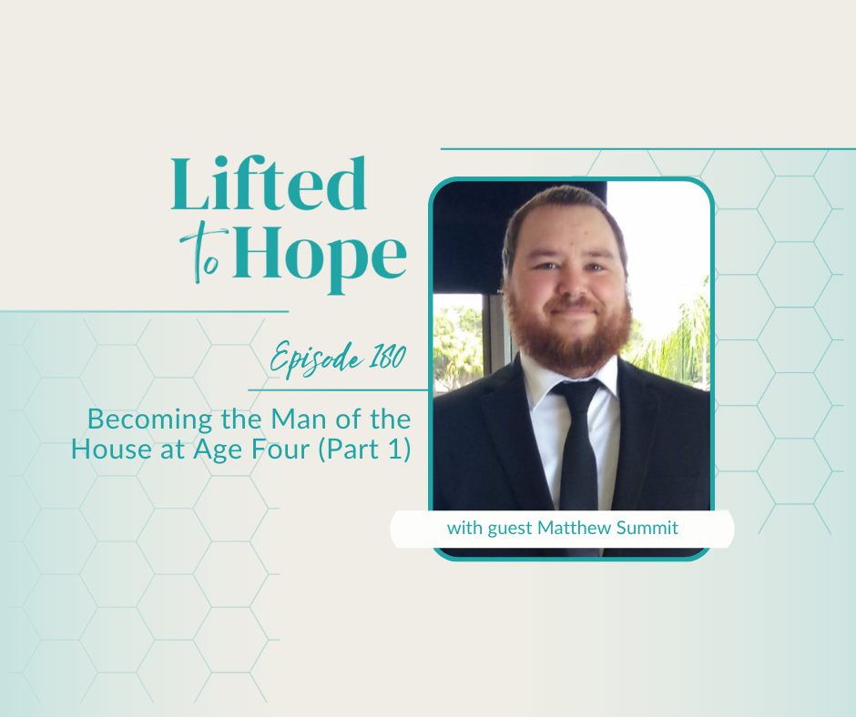 Becoming the Man of the House at Age Four with Matthew Summit, Part 1