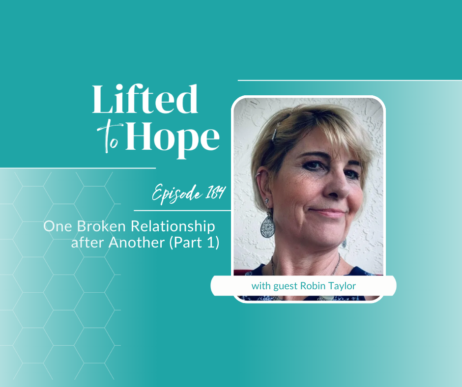 One Broken Relationship after Another with Robin Taylor, Part 1