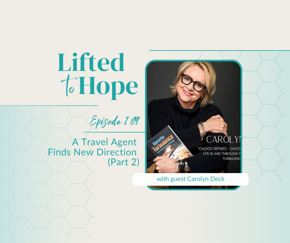 A Travel Agent Finds New Direction, with Carolyn Deck, Part 2