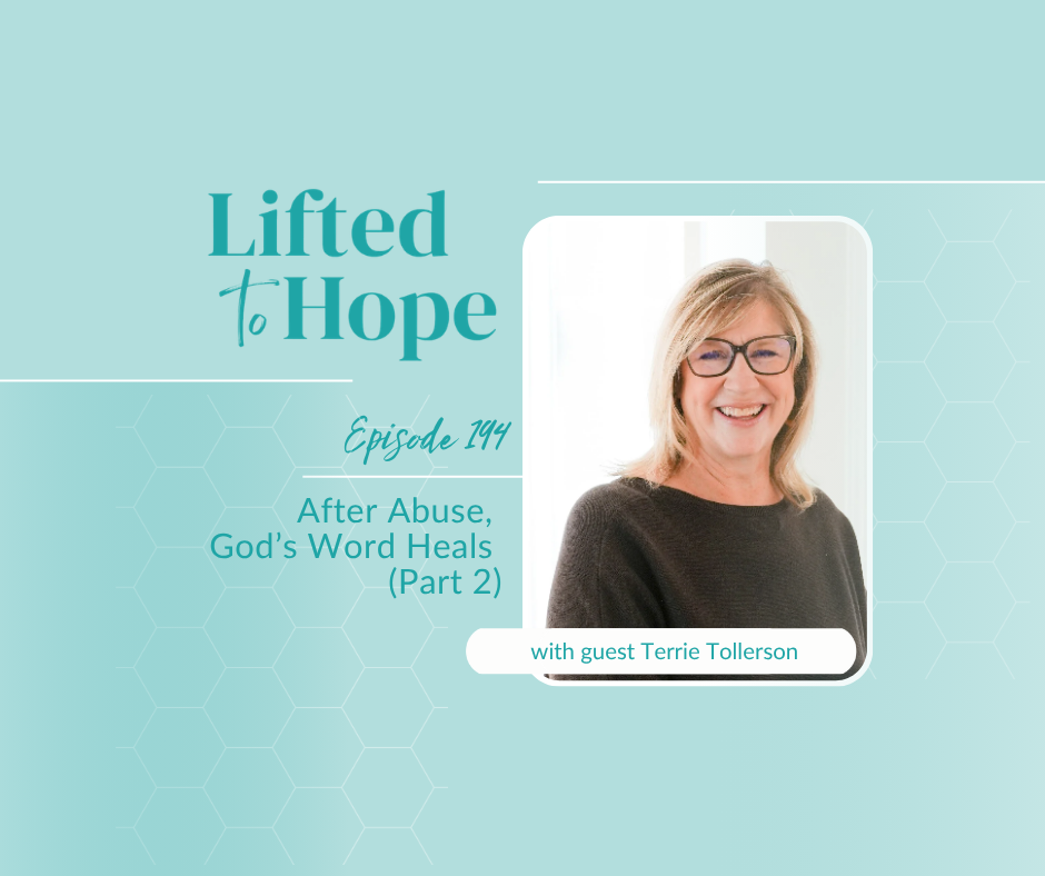 After Abuse, God’s Word Heals, with Terrie Tollerson, Part 2