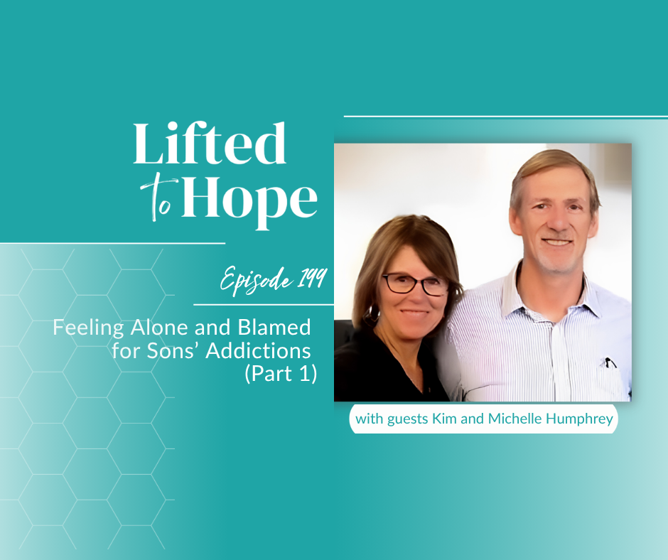 Feeling Alone and Blamed for Sons’ Addictions with Kim and Michelle Humphrey, Part 1