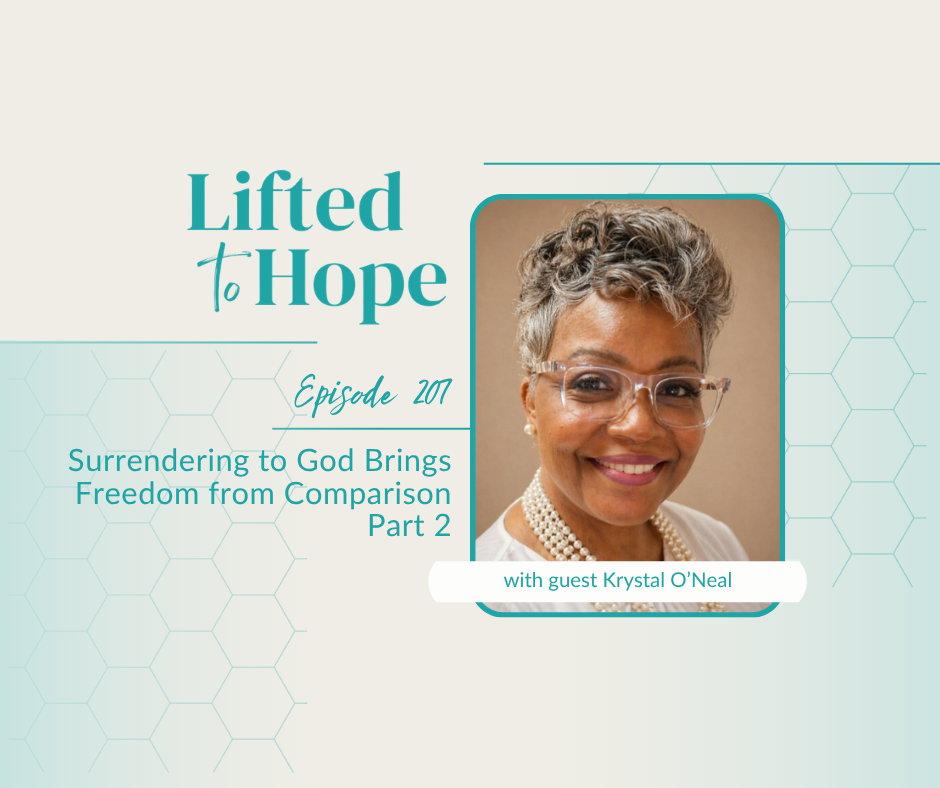 Surrendering to God Brings Freedom from Comparison, Krystal O’Neal, Part 2