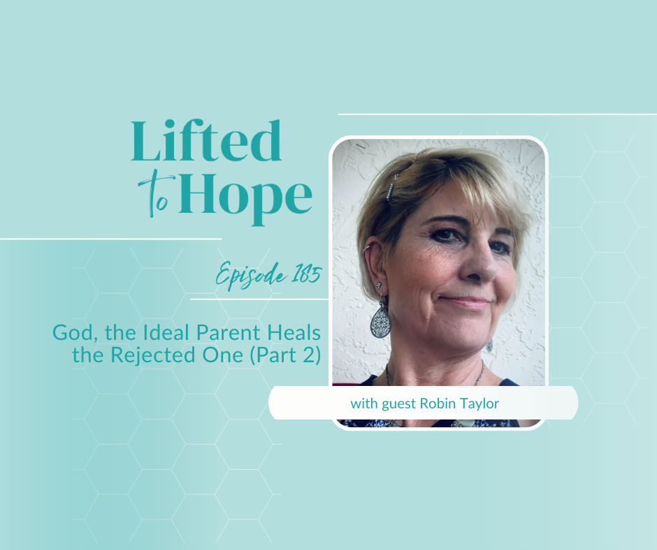 Healing Rejection and Shame: Finding Worth in God’s Love | Robin Taylor’s Story