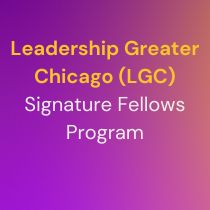The Leadership Greater Chicago Signature Fellows Program