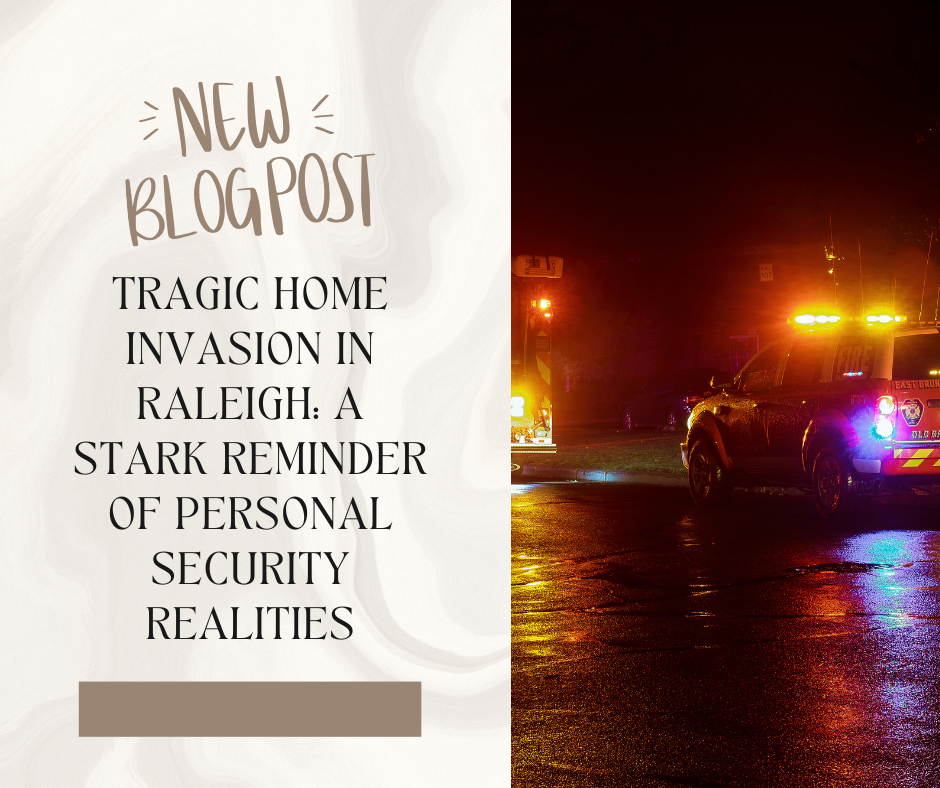 Tragic Home Invasion in Raleigh: A Stark Reminder of Personal Security Realities