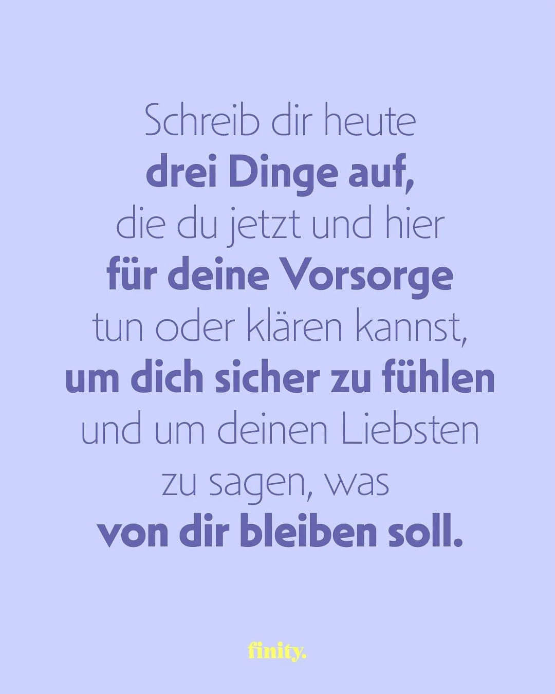 .
&bdquo;Ich m&uuml;sste mich eigentlich endlich mal um meine Vorsorgedokumente k&uuml;mmern &hellip;&ldquo;

Sicher kennst du das Gef&uuml;hl, das Unangenehme &ndash; also das Ende &ndash; lieber zu verdr&auml;ngen.

M&ouml;chtest du dir trotzdem Ge