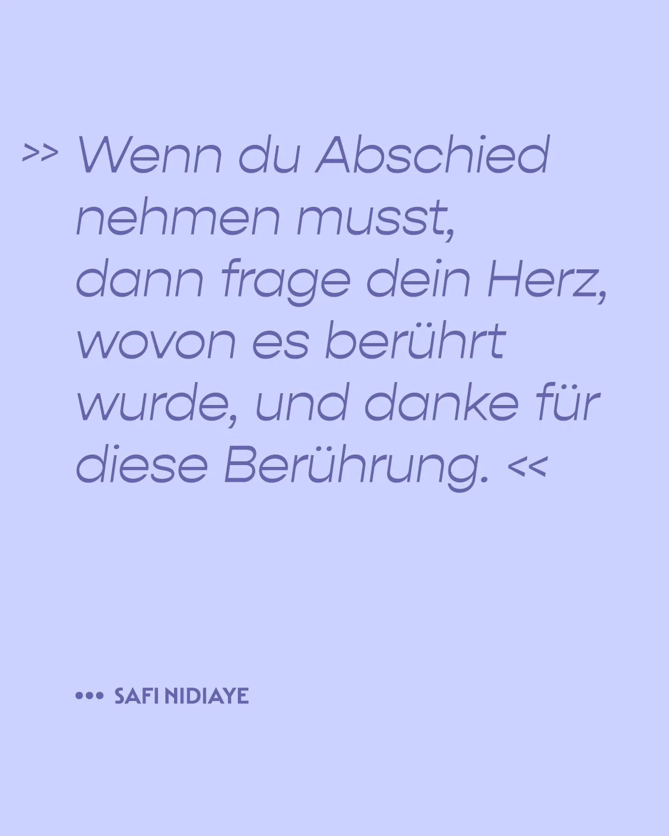 .
Etwas zu verabschieden ist ein intensiver innerer Prozess des Losl&ouml;sens, den wir gut und gerne &uuml;berspringen wollen.

Dabei lohnt es sich innezuhalten und allen Gef&uuml;hlen Raum zu geben: der Traurigkeit genauso wie der Dankbarkeit oder 