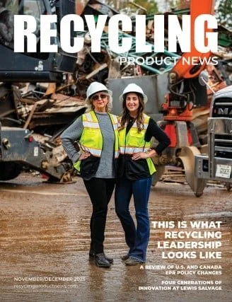 Recycling Product News Magazine "Covering the latest industry news, product information and new equipment technologies" Cover Story Photos by: Danielle Powell, Dani P. Photo, LLC 