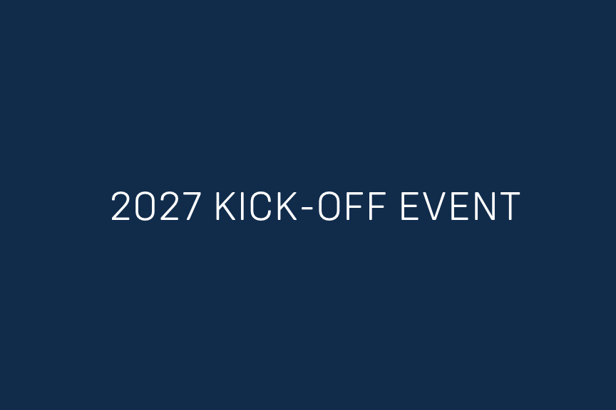 2027 KICK-OFF EVENT
