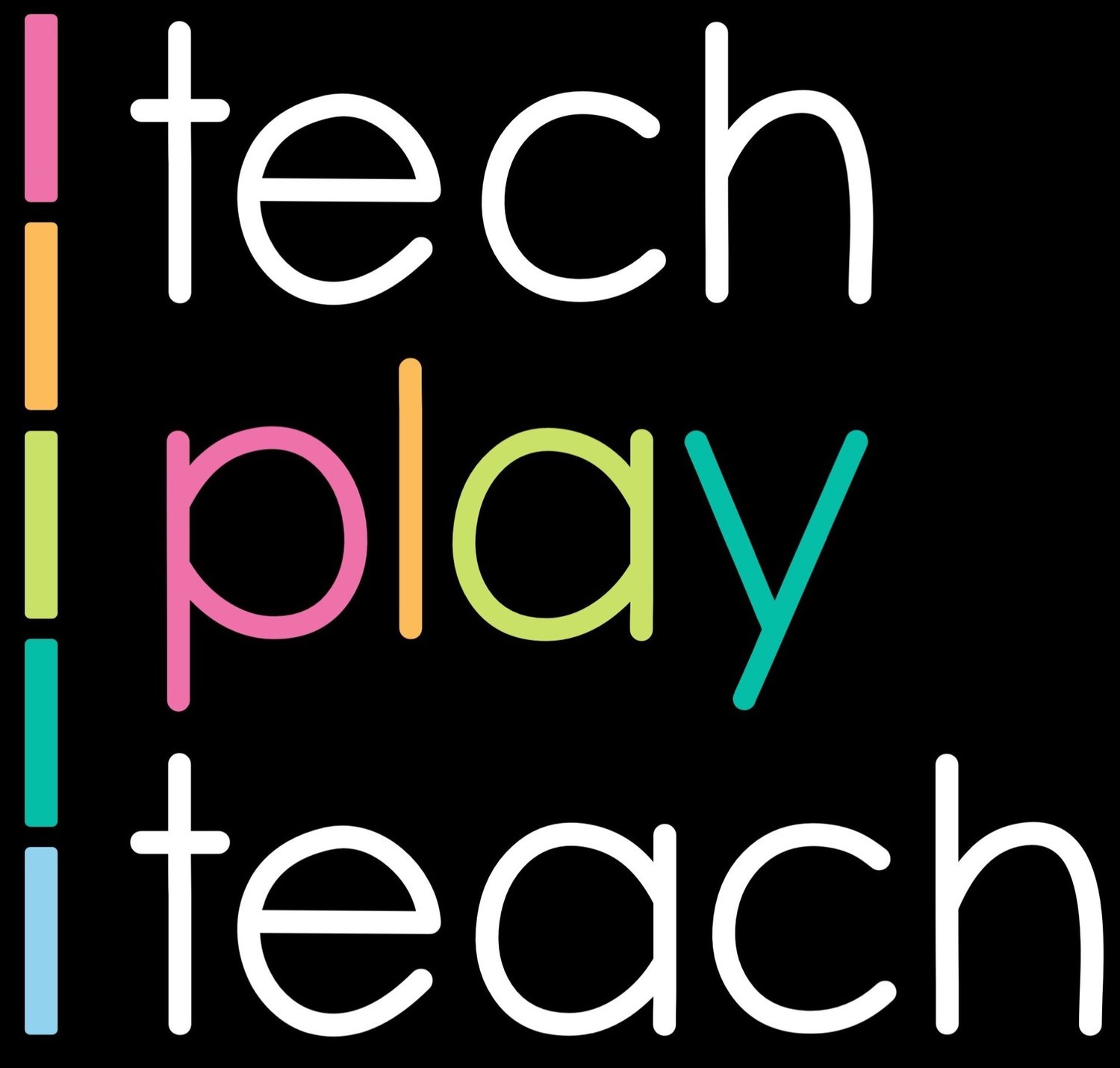 Tech · Play · Teach