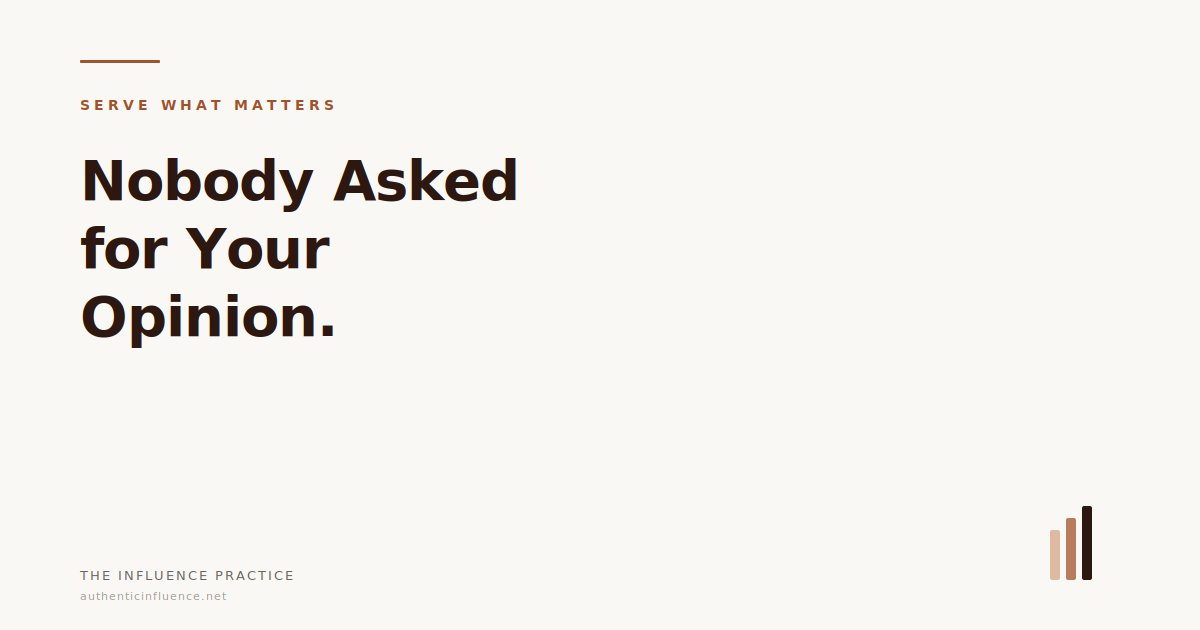 Nobody Asked for Your Opinion