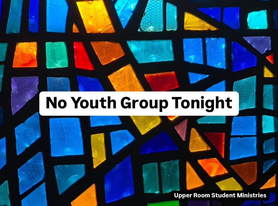 No youth tonight because of the holiday. Have a great weekend and we&rsquo;ll see you this Sunday!