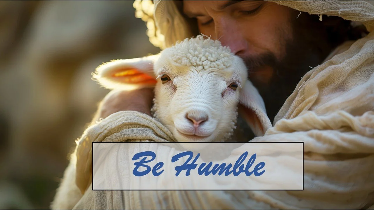 Be Humble