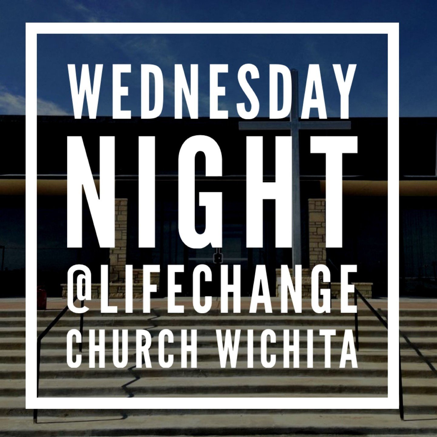 WEDNESDAY NIGHTS AT LIFECHANGE CHURCH 

6:00 PM 
IGNITE (Young Adults)
Praise Team Rehearsal
Adult Bible Studies
Student &amp; Kids Bible Study 
Grief Share

7:30 PM 
Band Practice

#lifechangechurchwichita