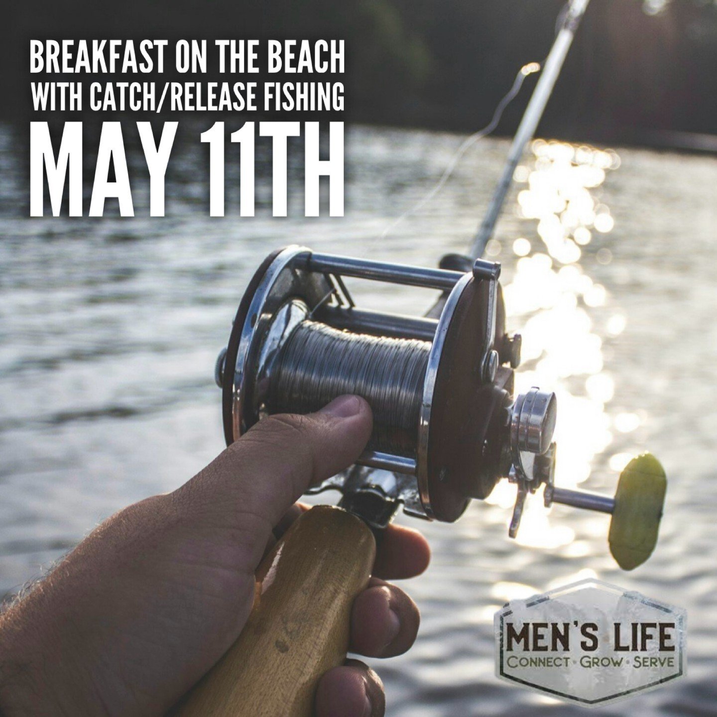 Men's Life monthly breakfast:  8:30 AM, May 11th. PLEASE NOTE we will be OFF SITE this month for a time of catch &amp; release fishing.  Call the church office to make your reservation.  We will notify you a few days prior to the event with the locat