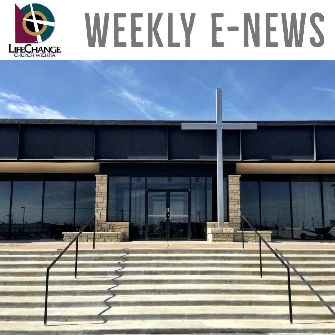 The Weekly Enews is available online! 
Visit https://www.lifechangechurchwichita.com/news

Stay up to date with ministry news and events at LifeChange Church Wichita. 

#lifechangechurchwichita