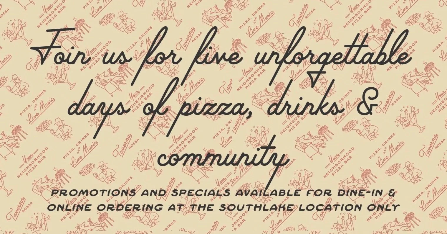 A promotional sign for Your Neighborhood Pizza & Bar with a patterned background showing line drawings of people eating and drinking, featuring the text: 'Join us for line unforgettably days of pizza, drinks & community. Promotions and specials available for dine-in & online ordering at the Southlake location only.'