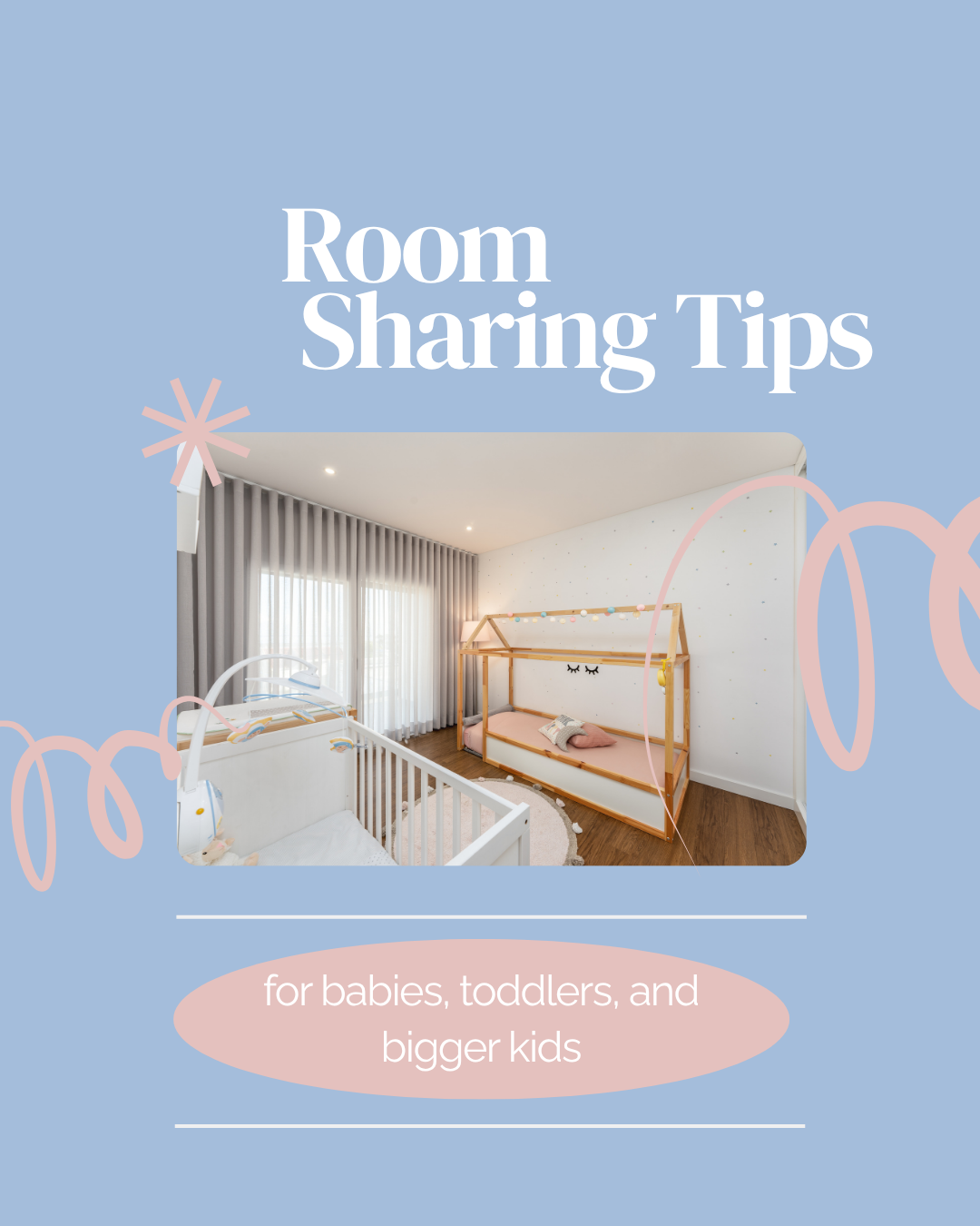 Room Sharing with Siblings: Tips for Success from Babyhood Through Preschool