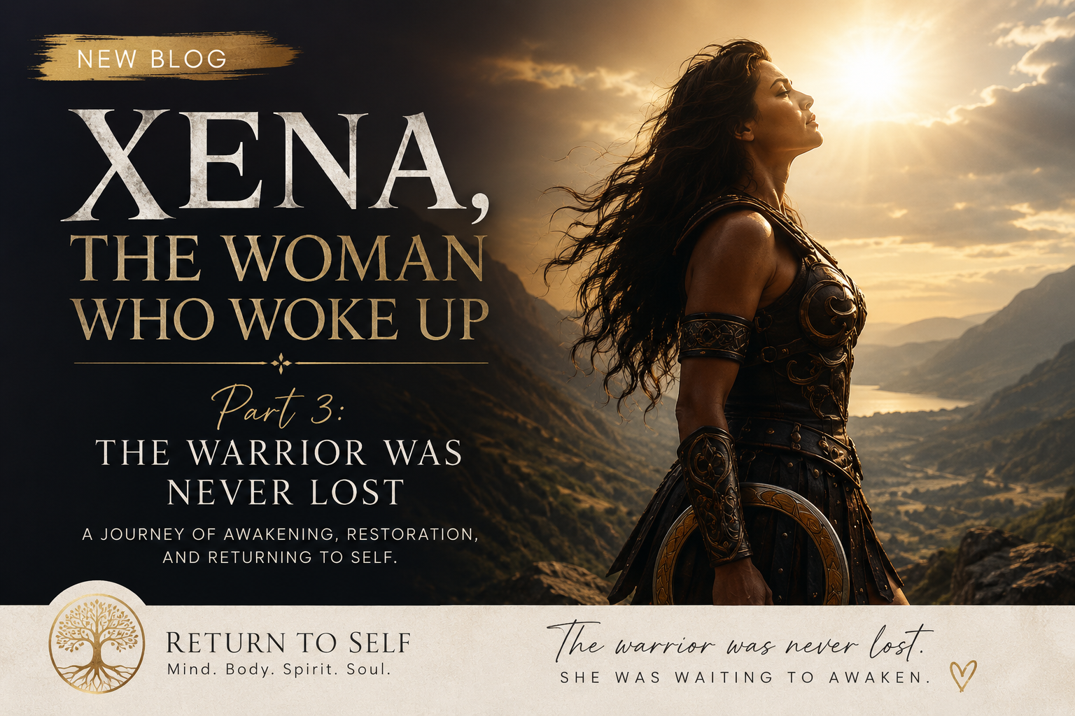 Xena, the Woman Who Woke Up                       Part 3: The Warrior Was Never Lost