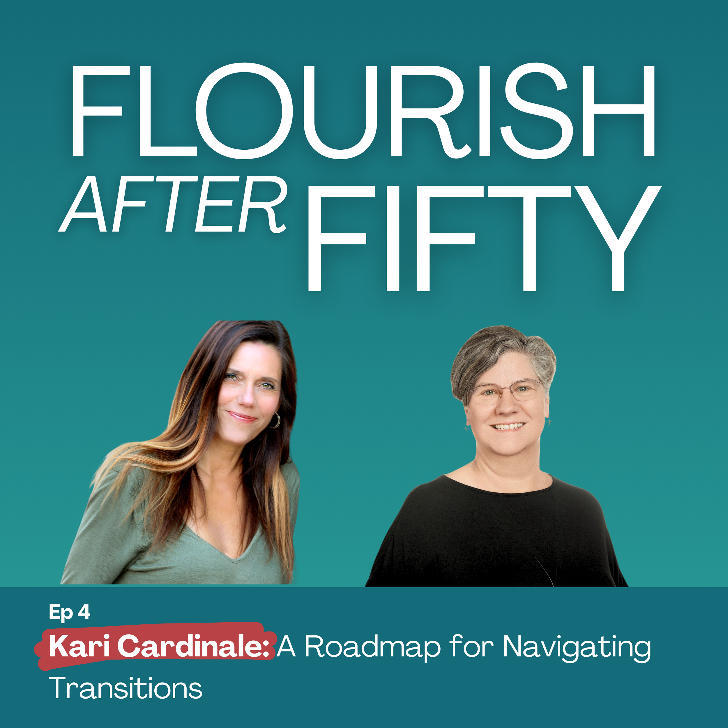 Ep 4. Kari Cardinale: A Roadmap for Navigating Transitions