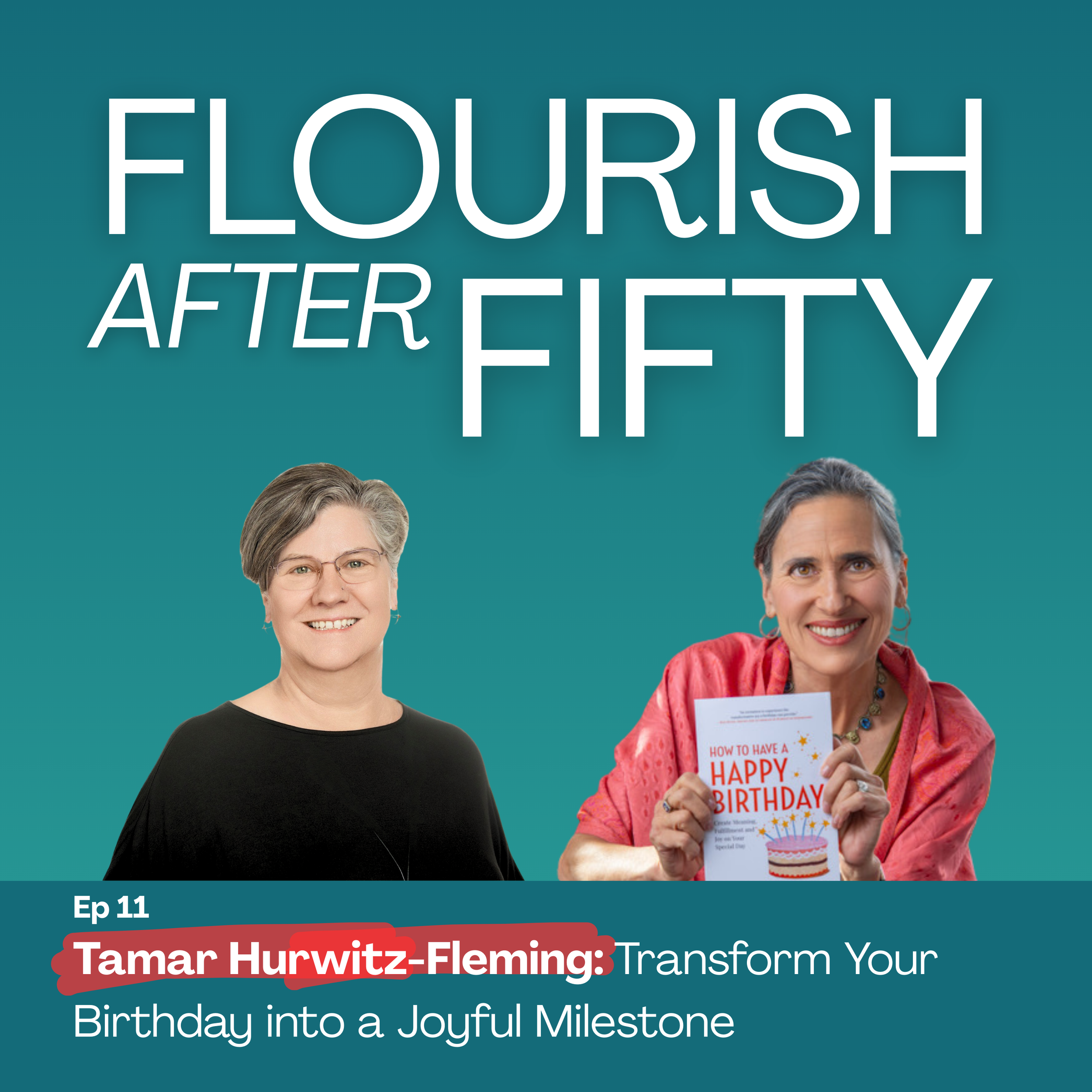 Ep 11. Tamar Hurwitz-Fleming: Transforming Your Birthday into a Joyful Milestone 