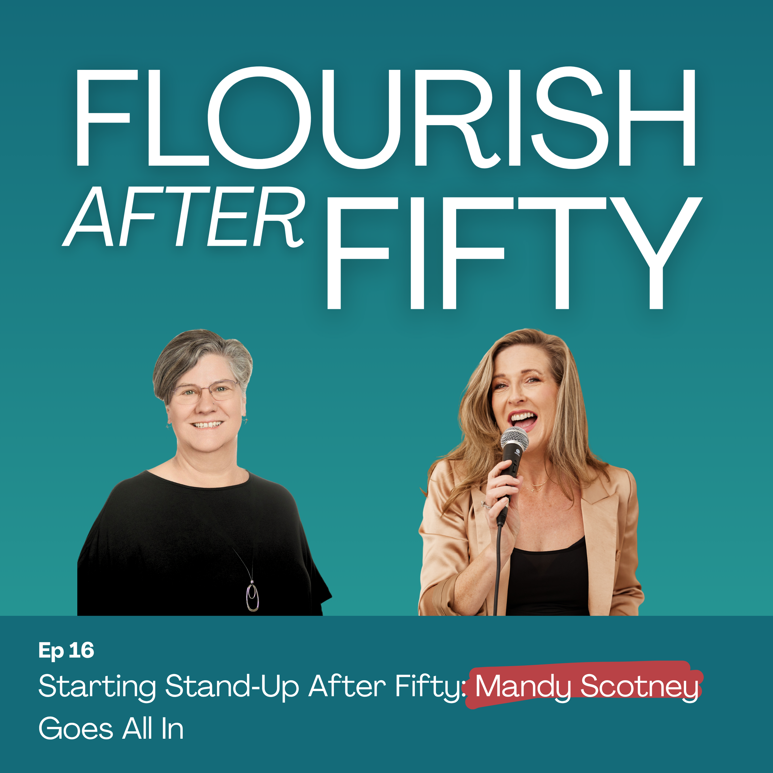 Ep. 16  Starting Stand‑Up After Fifty: Mandy Scotney Goes All In