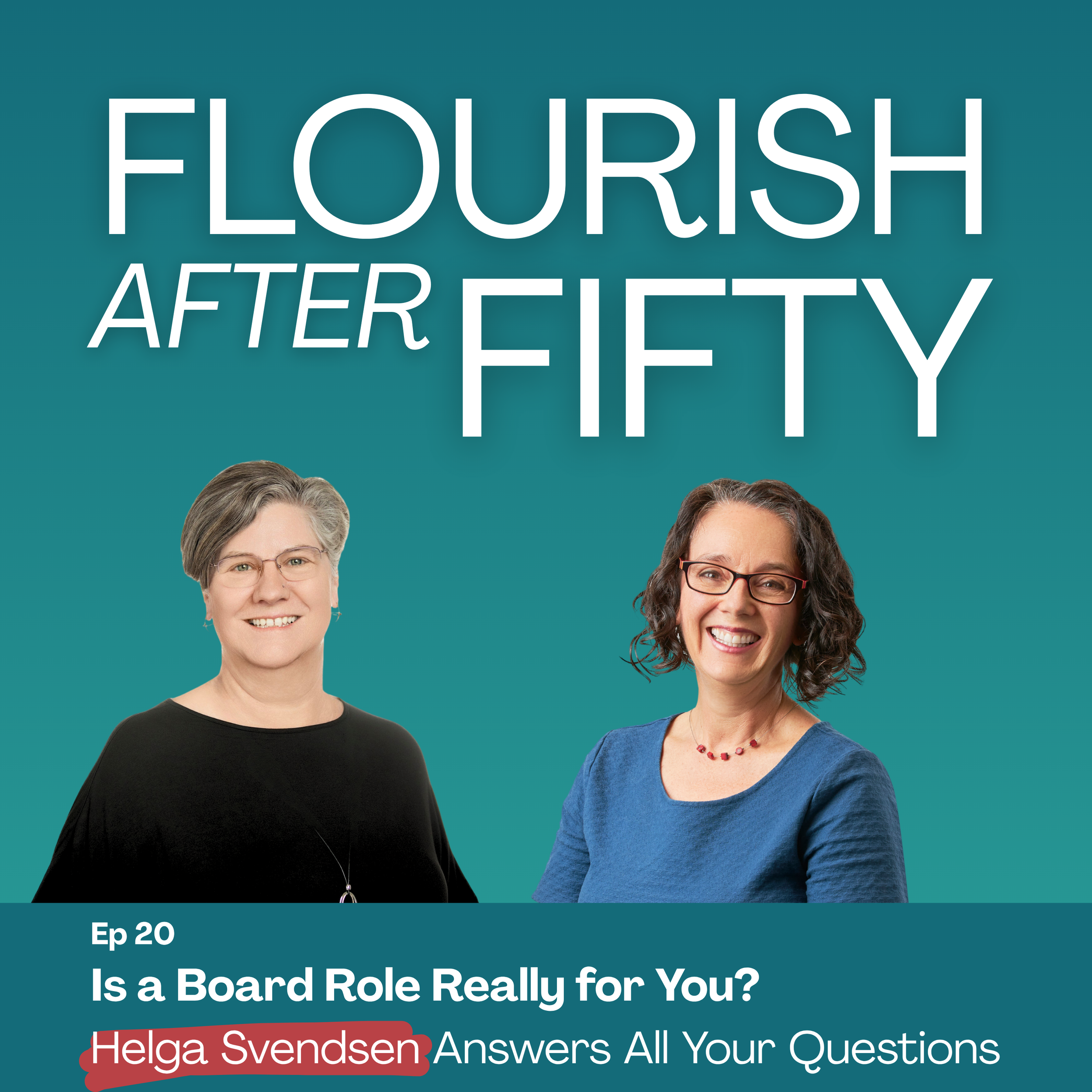 Ep. 20  Is a Board Role Really for You? Helga Svendsen Answers All Your Questions