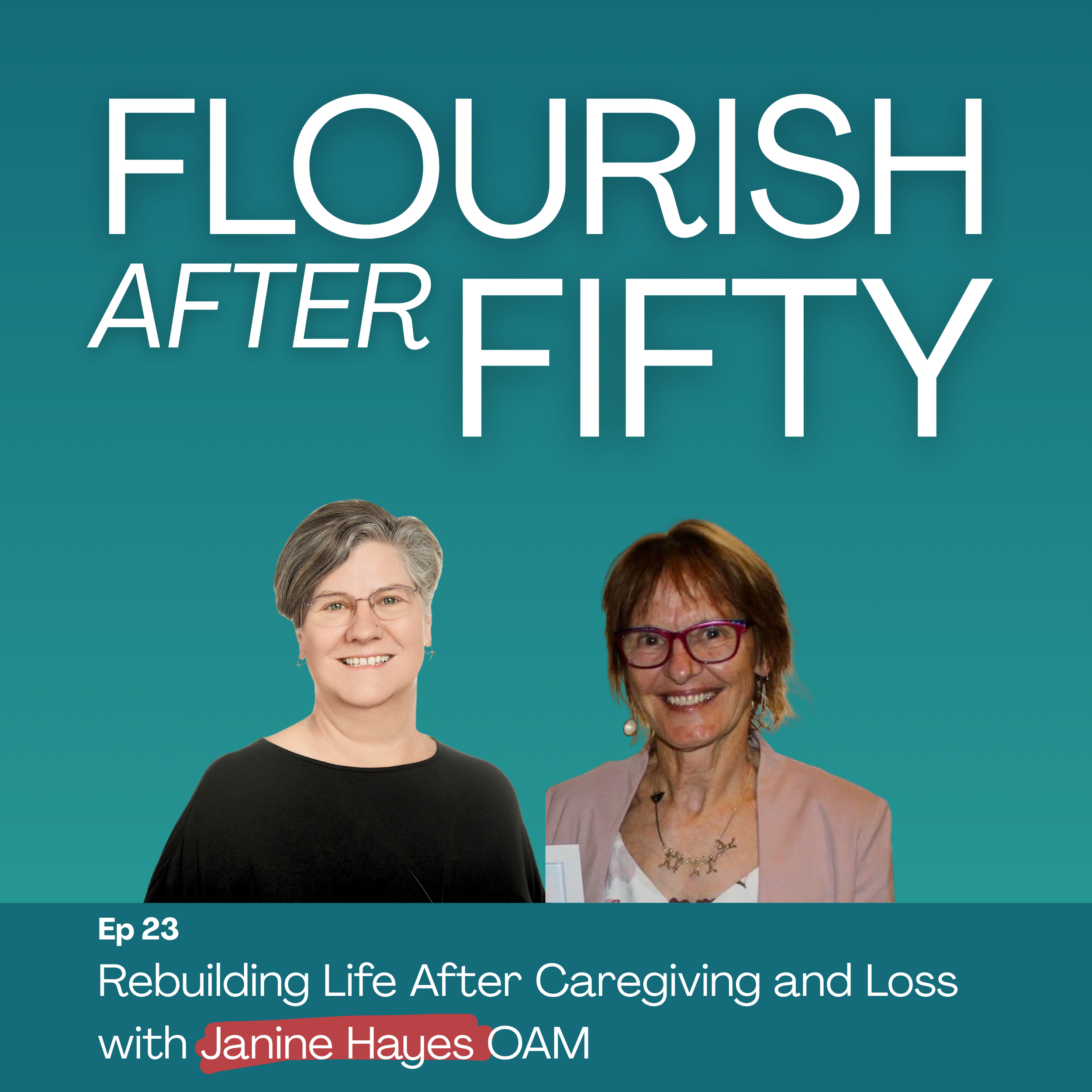 Rebuilding Life After Caregiving and Loss with Janine Hayes OAM