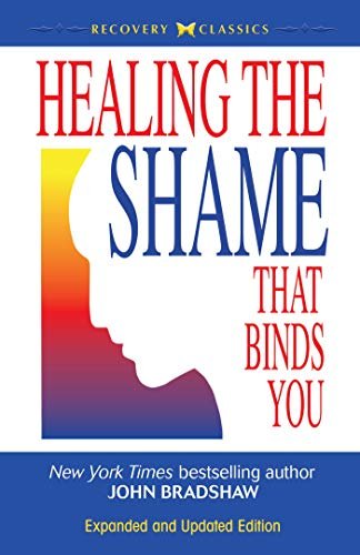 Book cover of "Healing the Shame That Binds You" by John Bradshaw, featuring a silhouette of a face against a gradient background. Subtitle mentions it is an expanded and updated edition by a New York Times bestselling author.