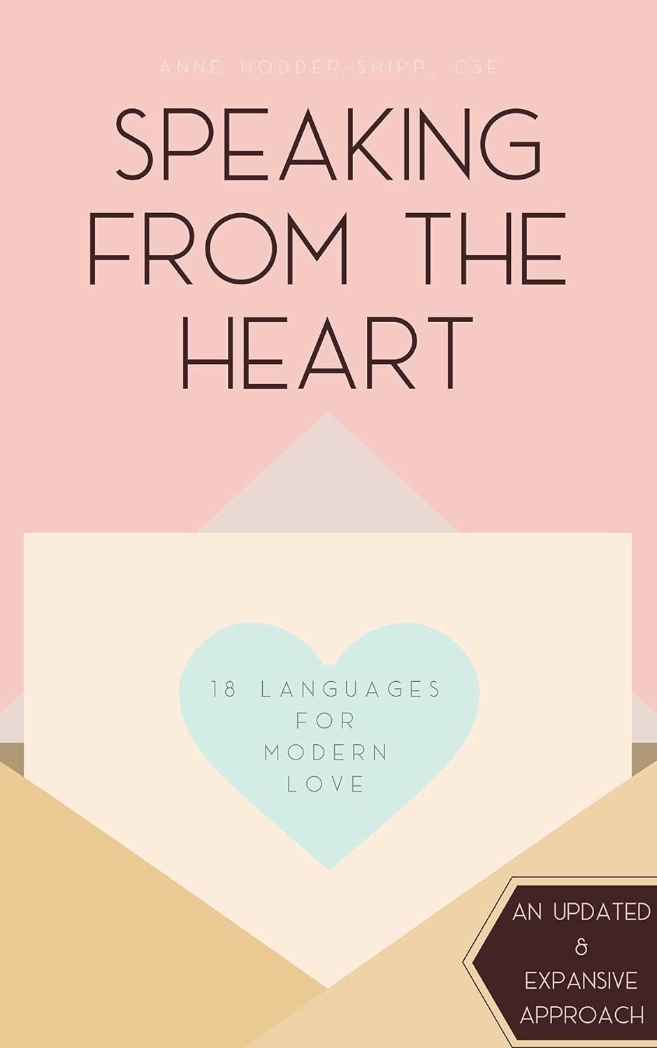 Book cover with the title 'Speaking from the Heart' by Anne Hodder-Shipp, CSE. Features pastel colors, a heart shape, and taglines about modern love and an updated approach.