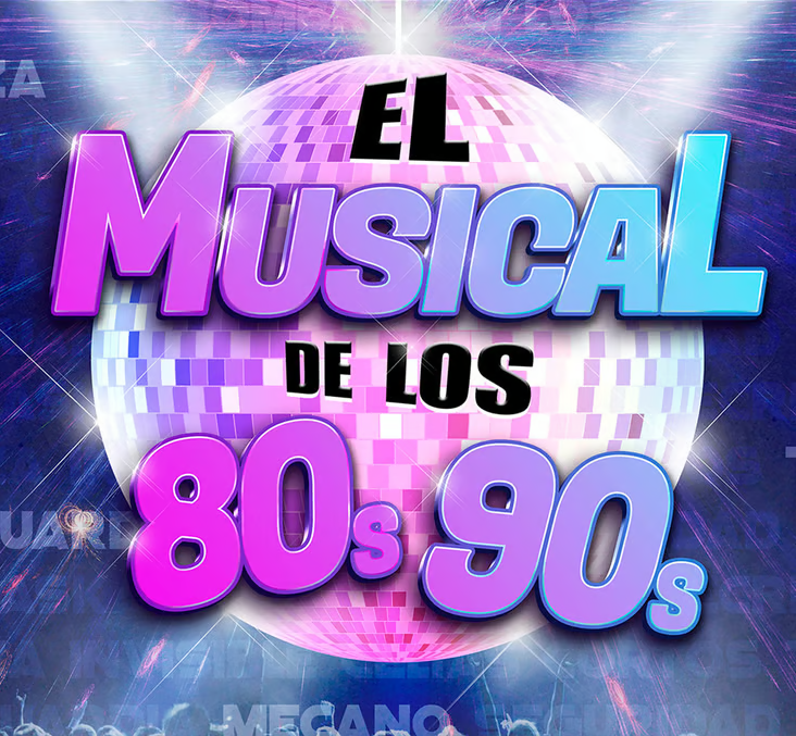 EL MUSICAL DE LOS 80s Y 90s
