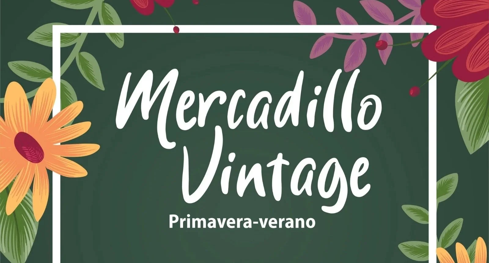 MERCADILLO VINTAGE - PRIMAVERA VERANO VIGO