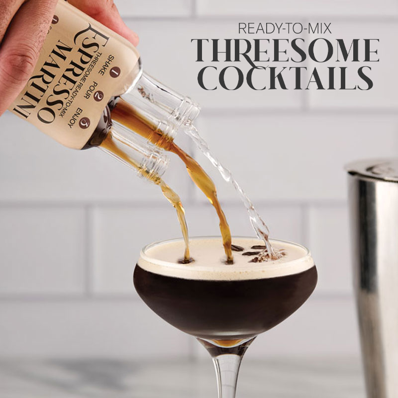 THREESOME COCKTAILS