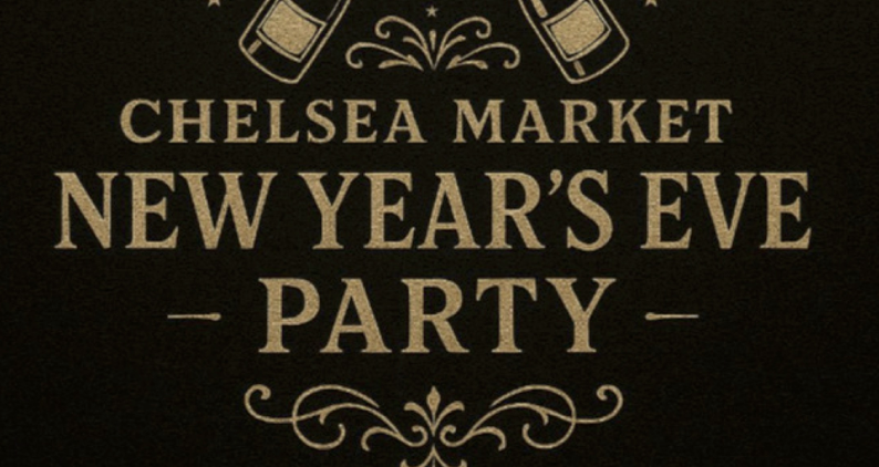 Chelsea Market NYE Party 2025!