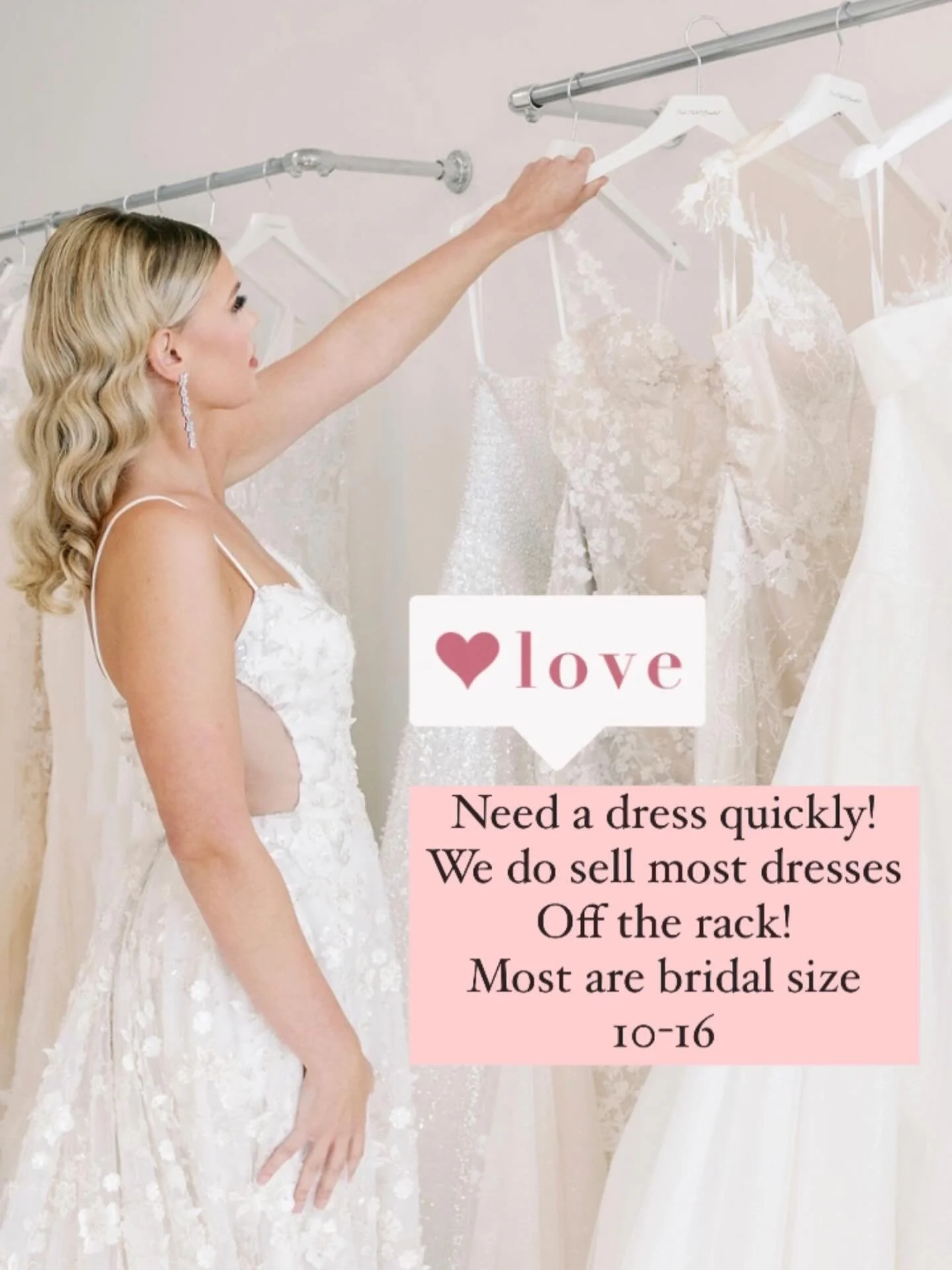 Brides! Need a dress quickly! We sell most of our dresses off the rack for quick wedding dates. Book today to find your dream dress.