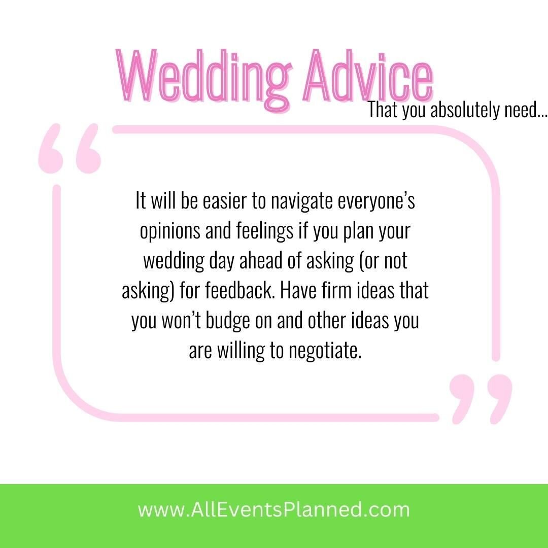 As excited as you are to share your wedding ideas, if it is something you are not willing to budge on, you may want to keep it to yourself. Sometimes unsolicited &quot;input&quot; can put a damper on something or create unnecessary friction. Only sha