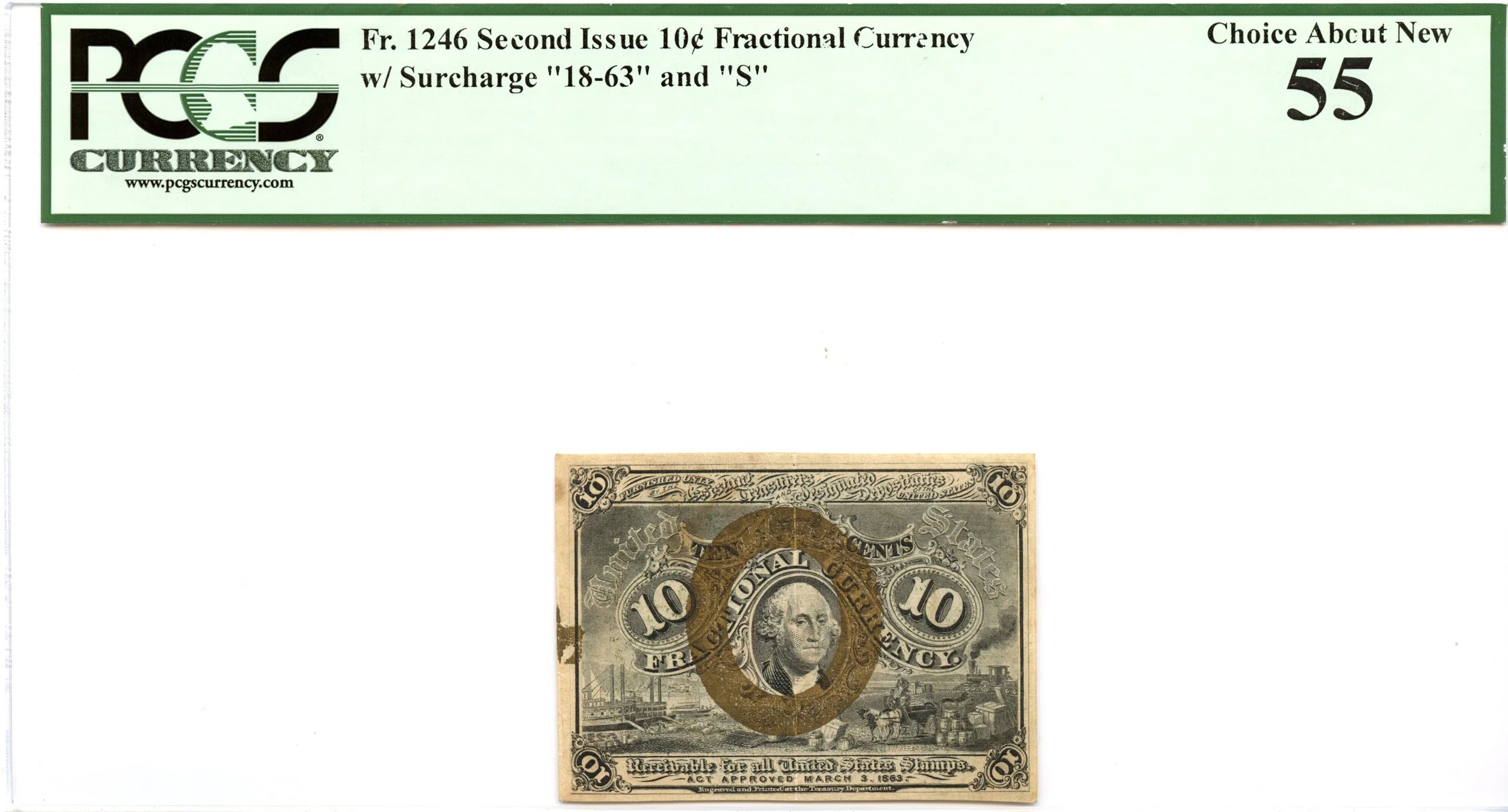 Fractional Currency Second Issue 10 Cents Fr#1246 Surcharge "18-63" & "S" PCGS AU-55
